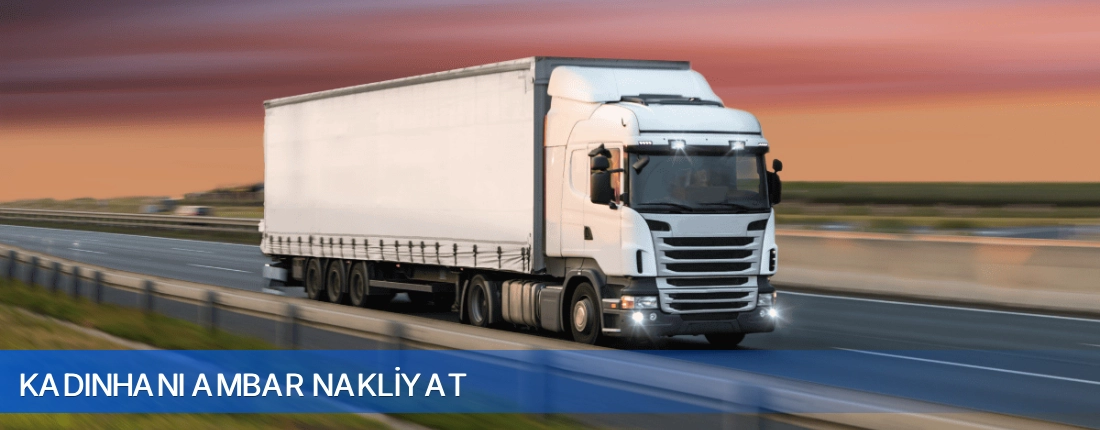 Kadınhanı Ambar Nakliyat